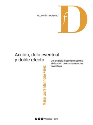 cover image of Acción, dolo eventual y doble efecto
